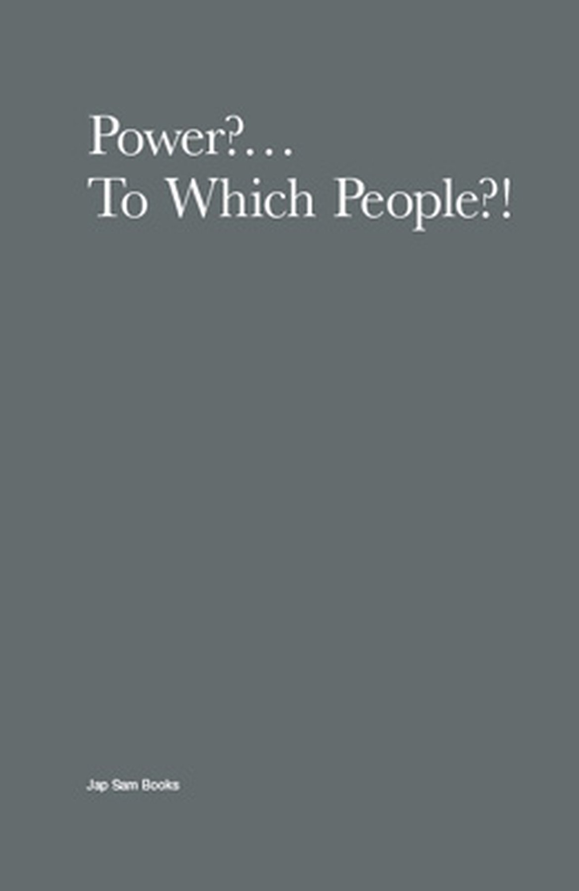 POWER?... TO WHICH PEOPLE?! Collected works of Jonas Staal from the period 2005-2010, with a foreword by the artist and essays by Chris Keulemans, Mihnea Mircan, BAVO and Marko Stamenkovic, edited by Vincent W.J. van Gerven Oei. Jap Sam Books, Heijingen N