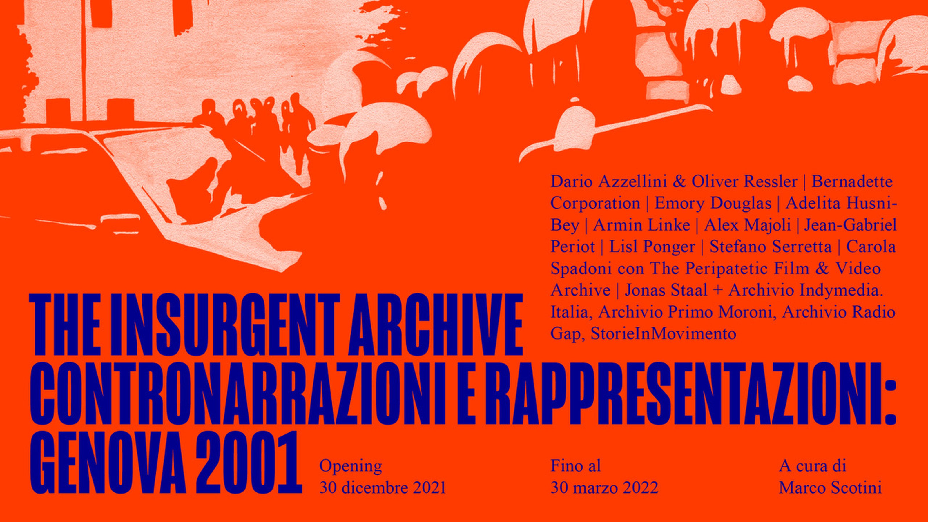 The Insurgent Archive. Contronarrazioni e rappresentazioni: Genova 2001 The Insurgent Archive. Contronarrazioni e rappresentazioni: Genova 2001