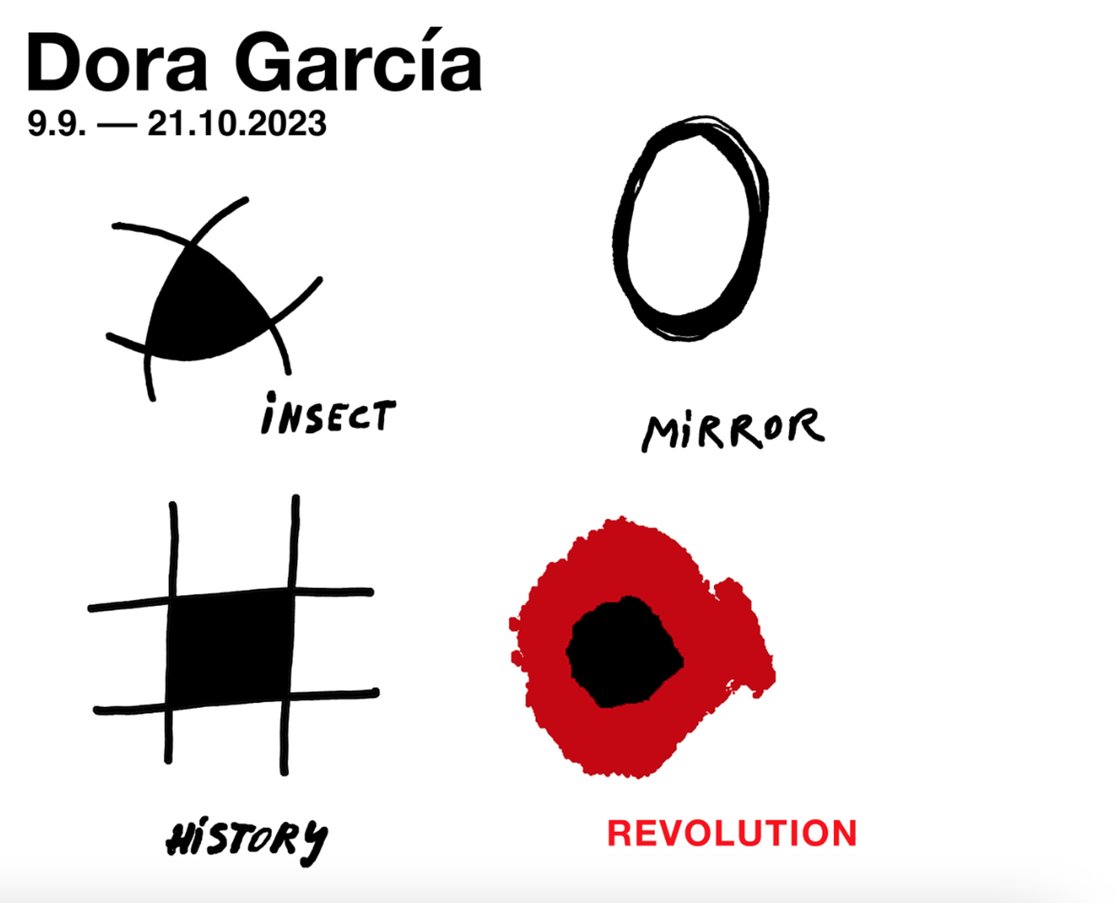 Dora García | Insect, history, mirror, revolution Dora García | Insect, history, mirror, revolution