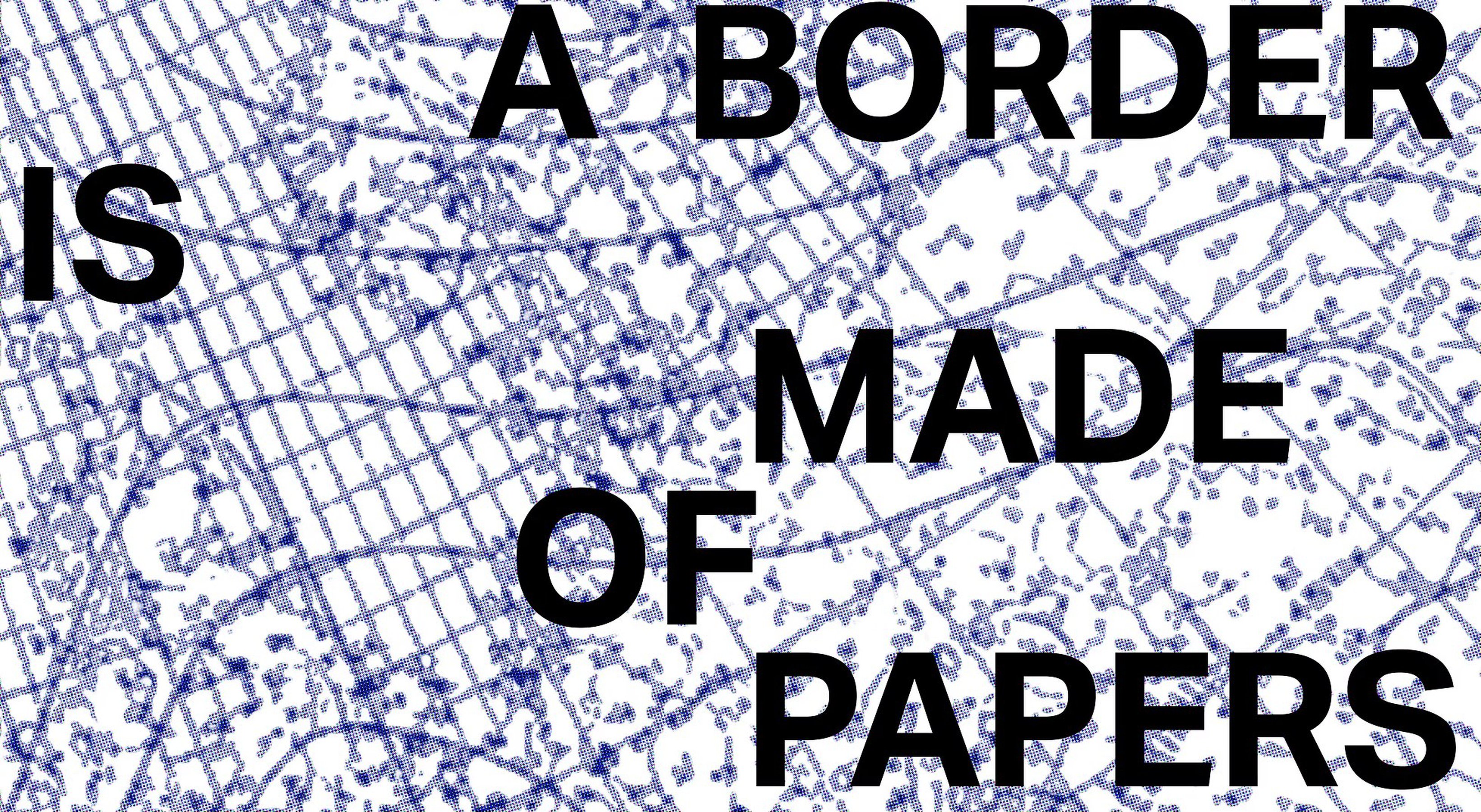 A Border is Made of Papers